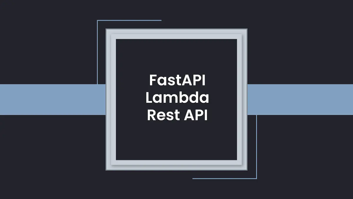 FastAPI Lambda Rest API