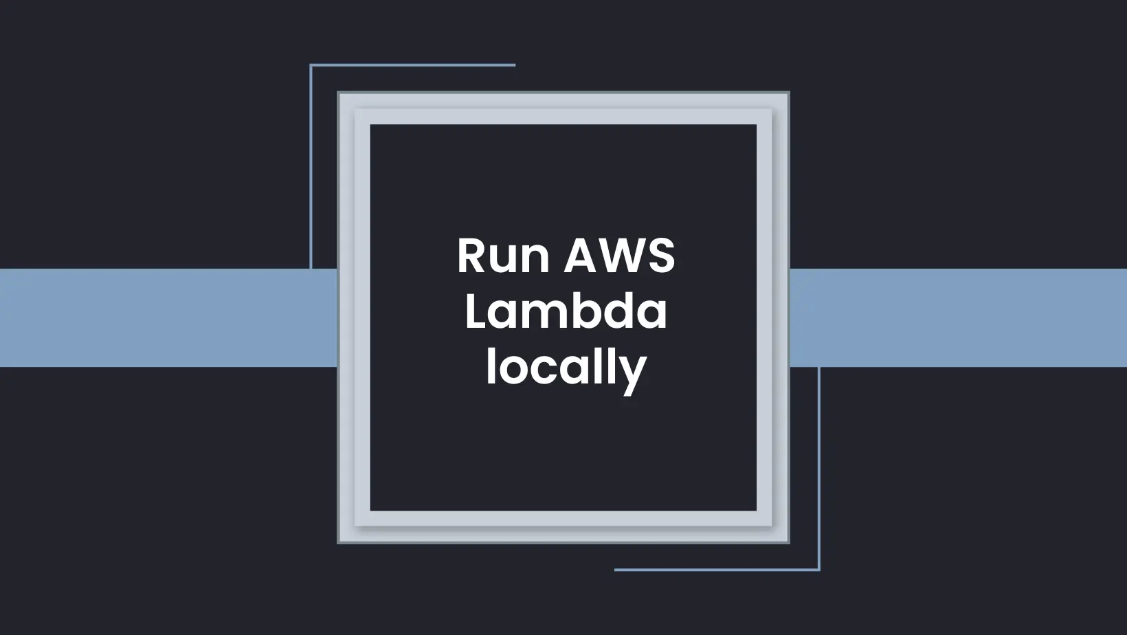 Run AWS Lambda locally